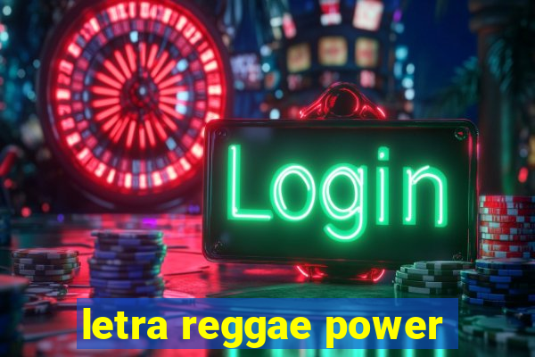 letra reggae power